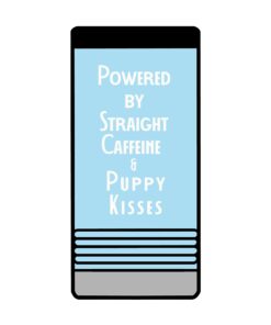 Powered by Caffeine Puppy Kisses – Fun Dog-Themed Slim Beverage Holder for All Your Drinks Gift for her him, Birthday gift, puppies, animals