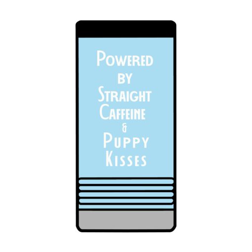 Powered by Caffeine Puppy Kisses – Fun Dog-Themed Slim Beverage Holder for All Your Drinks Gift for her him, Birthday gift, puppies, animals