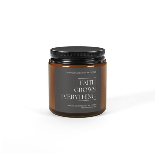 Faith grows everything - Inspirational Scented Candle for Faith & Home-Amber Jar