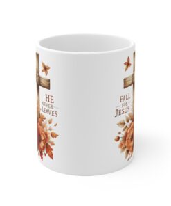 11oz Mug: Fall for Jesus, He never leaves - Inspirational Christian Gift