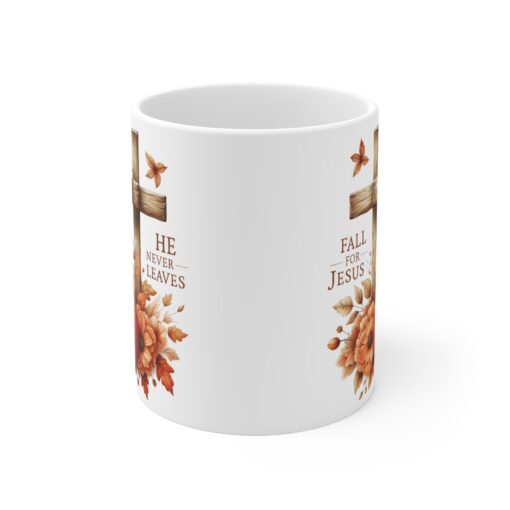 11oz Mug: Fall for Jesus, He never leaves - Inspirational Christian Gift