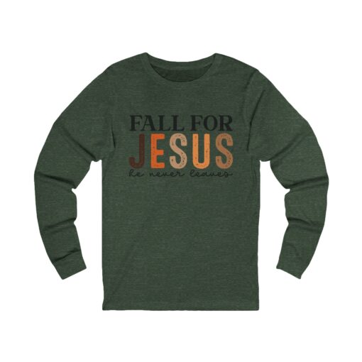 Unisex Jersey Long Sleeve Tee "Fall for Jesus, He never leaves" - Image 3