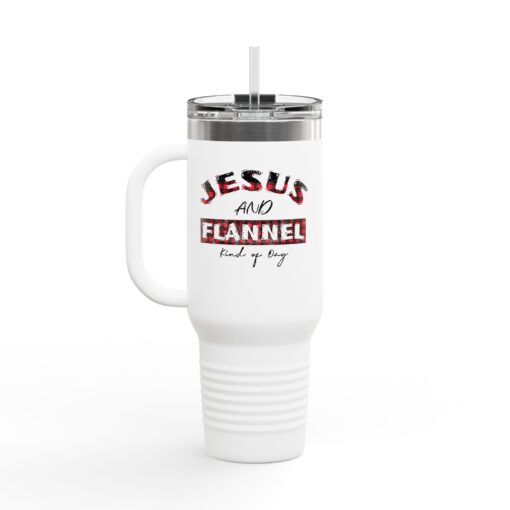 "Jesus and Flannel Kind of Day" Insulated Travel Mug, 40oz - Image 4
