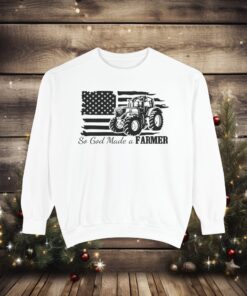 🚜 Celebrate Farmers with "So God Made a Farmer" Garment-Dyed Comfort!