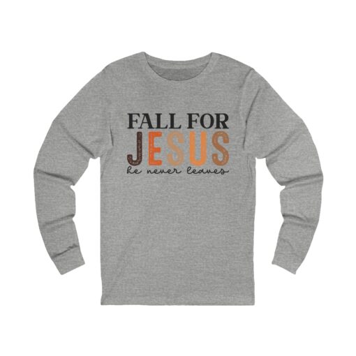 Unisex Jersey Long Sleeve Tee "Fall for Jesus, He never leaves" - Image 5