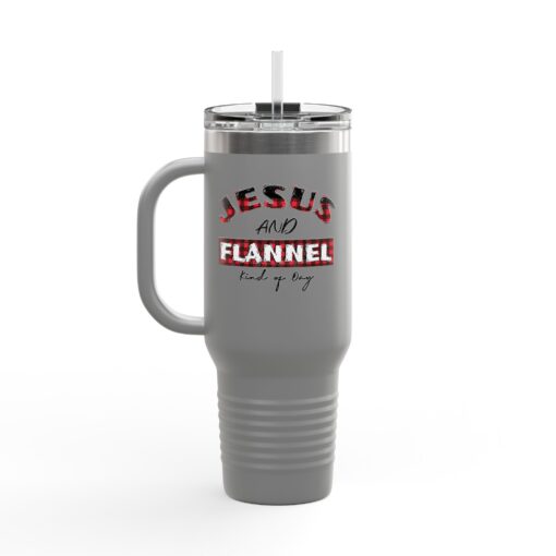"Jesus and Flannel Kind of Day" Insulated Travel Mug, 40oz - Image 8