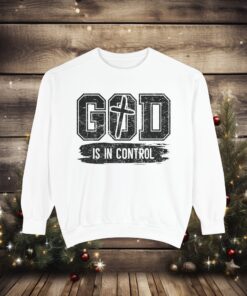 Faithful Comfort Redefined: ‘God Is in Control’ Sweatshirt